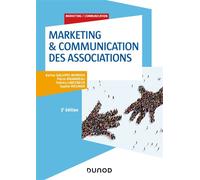 Marketing & Communication des associations - 3e éd. - Labellisation FNEGE - 2015 et 2022 3ème édition - Karine Gallopel-Morvan - Dunod - broché - Etude