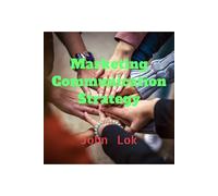 Marketing Communication Strategy