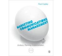 Marketing Communications Management by Paul Copley Inconnu (Auteur)