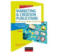 Marketing & création publicitaire - 4e éd. - Réseaux sociaux, Mobile, TV, Radio, Print - Virginie de Barnier - Dunod - Poche - Etude