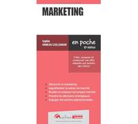 Marketing: Créer, proposer et promouvoir une offre adaptée aux besoins des clients