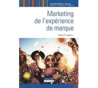 Marketing de l'experience de marque - Langlois michel g. - Gaetan Morin Cheneliere Education - broché - Essai