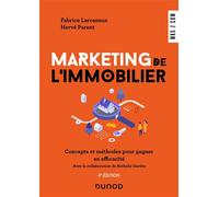 Marketing de l'immobilier Concepts et méthodes pour gagner en efficacité - 4ème édition - FABRICE LARCENEUX - Dunod - broché - Etude