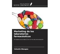 Marketing de los laboratorios farmacéuticos: El impacto de la Web 2.0 en el mix de comunicación