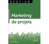 Marketing de projets - Olivier Mesly - Ellipses - broché - Manuel