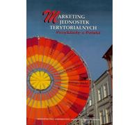 Marketing des entités territoriales. Exemples de Pologne - (Buch auf Polnisch)