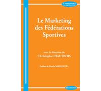 Marketing des federations sportives (le) - Christopher Hautbois - Economica - broché - Etude