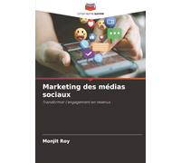 Marketing des médias sociaux: Transformer l'engagement en revenus