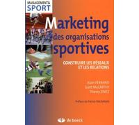 Marketing des organisations sportives: Construire et gérer les réseaux et les relations