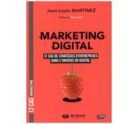Marketing Digital - 12 Cas De Stratégies D'entreprises Dans L'univers Du Digital