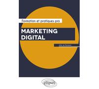 Marketing digital - Arthur de Montmarin - Ellipses - broché - Etude