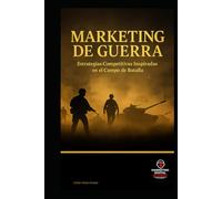 Marketing Digital de Guerra: Estrategias para Dominar el Campo de Batalla Online