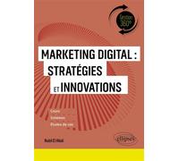 Marketing digital : Stratégies et innovations - Nabil El Hilali - Ellipses - broché - Etude