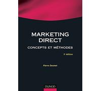 Marketing direct - 3ème édition - Concepts et méthodes Pierre Desmet (Auteur)