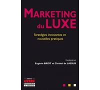 Marketing du luxe Stratégies innovantes et nouvelles pratiques. - Christel de Lassus - Ems Management Et Societes - broché - Etude