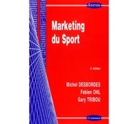 Marketing du sport, 3e ed. Collectif (Auteur)