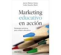 Marketing educativo en acción: Estrategias prácticas para centros educativos