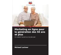 Marketing en ligne pour la génération des 50 ans et plus