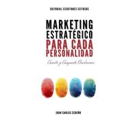 Marketing Estratégico Para Cada Personalidad: Conecta y Conquista Audiencias