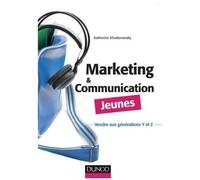 Marketing Et Communication Jeunes - Vendre Aux Générations Y Et Z
