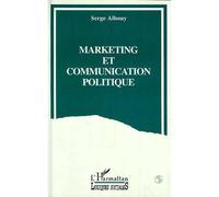 Marketing et communication politique - Serge Albouy - L'harmattan - broché - Livre