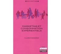 Marketing et consommation expérientiels Claire Roederer (Auteur)