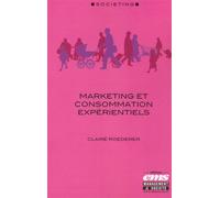 Marketing et consommation expérientiels - Claire Roederer - Ems Management Et Societes - broché - Etude