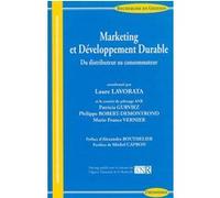 Marketing et developpement durable - du distributeur au consommateur Laure Lavorata (Auteur)