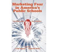 Marketing Fear In America's Public Schools