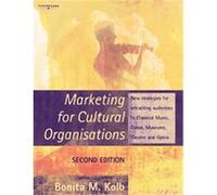 Marketing For Cultural Organisations Bonita M. Kolb (Auteur)