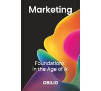 Marketing: Foundations in the Age of AI