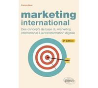 Marketing international: Des concepts de base du marketing international à la transformation digitale