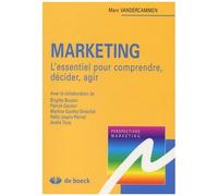 Marketing - L'essentiel Pour Comprendre, Décider, Agir