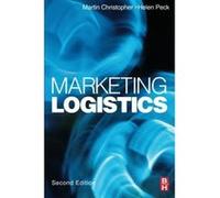 Marketing Logistics Helen Peck, Martin Christopher (Auteur)