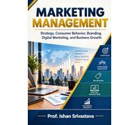 MARKETING MANAGEMENT: Marketing Strategy · Consumer Behavior · Branding · Market Research · Digital Marketing · Consumer Engagement