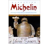 Marketing Michelin: Advertising & Cultural Identity in Twentieth-Century France
