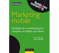 Marketing mobile - Stratégies de m-marketing pour conquérir et fidéliser vos clients - Fabien Lienard - Dunod - broché - Etude