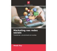 Marketing nas redes sociais: Transformar o envolvimento em receitas