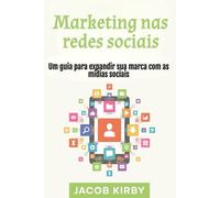 Marketing nas redes sociais: Um guia para expandir sua marca com as mídias sociais