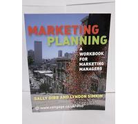Marketing Planning: A Workbook for Marketing Managers: A Workbook for Marketing Managers