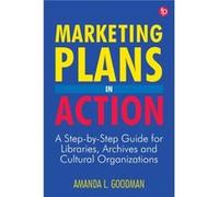 Marketing Plans in Action by Amanda Goodman Amanda Goodman (Auteur)