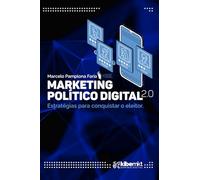 Marketing Político 2.0: Estratégias para conquistar o eleitor