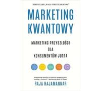 Marketing quantique Le marketing de demain pour les consommateurs de demain