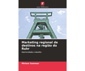 Marketing regional de destinos na região do Ruhr: Oportunidades e desafios