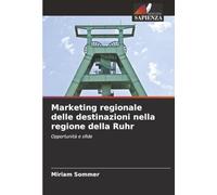 Marketing regionale delle destinazioni nella regione della Ruhr: Opportunità e sfide