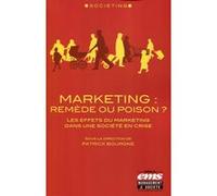 Marketing : remède ou poison ? Patrick Bourgne (Auteur)