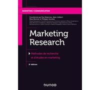 Marketing Research - 2e éd. - Méthodes de recherche et d'études en marketing - Labellisé FNEGE Eva Delacroix (Auteur), Alain Jolibert (Auteur), Elisa Monnot (Auteur), Philippe Jourdan (Auteur)
