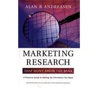 Marketing Research That Wont Break the Bank by Andreasen & Alan R. Georgetown University & Washington & DC Academy for Educational Development, Alan R. Andreasen (Auteur)