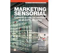 Marketing Sensorial Comunicar Con Los Sentidos En El Punto