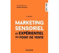 Marketing sensoriel et expérientiel du point de vente 5ème édition - Sophie Rieunier - Dunod - broché - Etude
